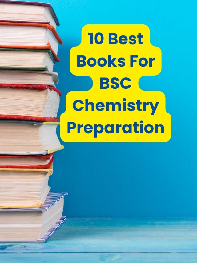 10 Best Books For BSC Chemistry Preparation