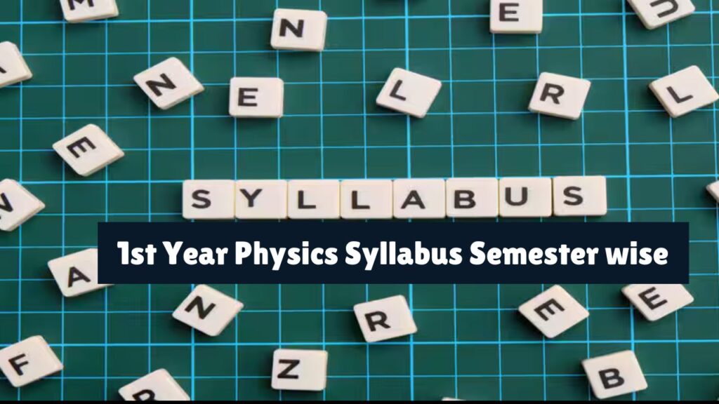 1st Year Physics Syllabus Semester wise