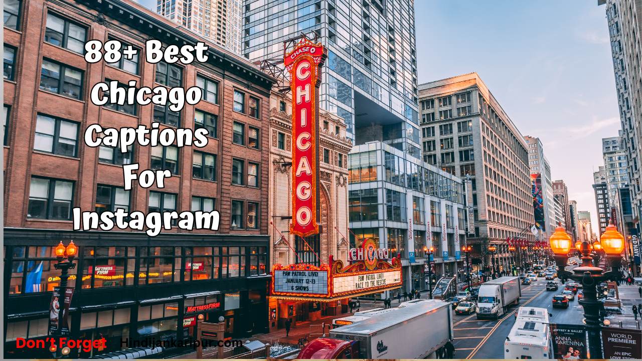 88+ Best Chicago Captions For Instagram