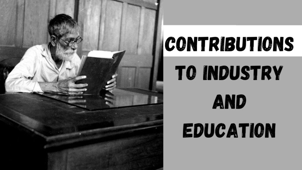 Acharya Prafulla Chandra Roy Contributions to Industry and Education