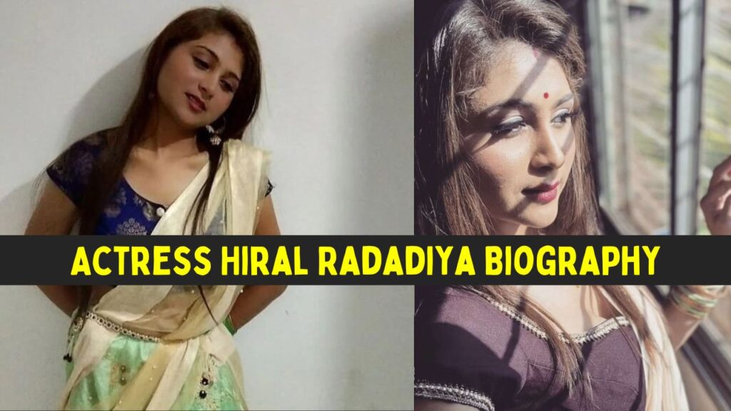 Actress Hiral Radadiya Biography