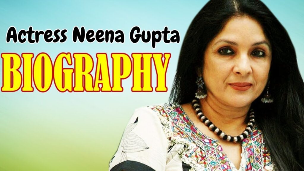 Actress Neena Gupta Biography