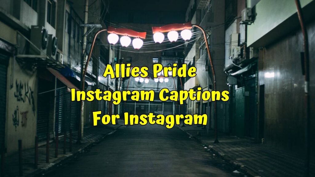 Allies Pride Instagram Captions For Instagram