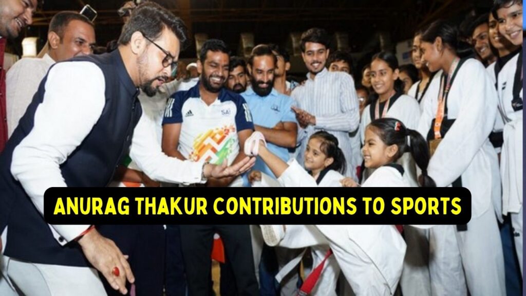 Anurag Thakur Contributions to Sports