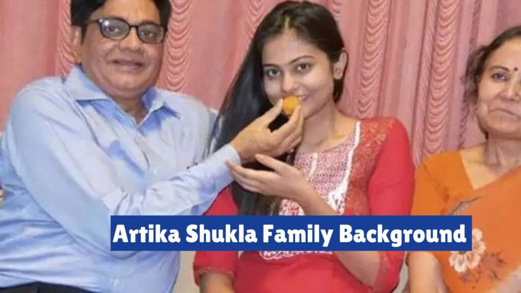 Artika Shukla IAS Family Background