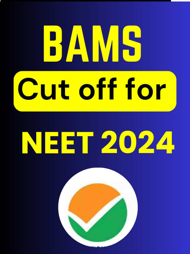 BAMS Cut off for NEET 2024