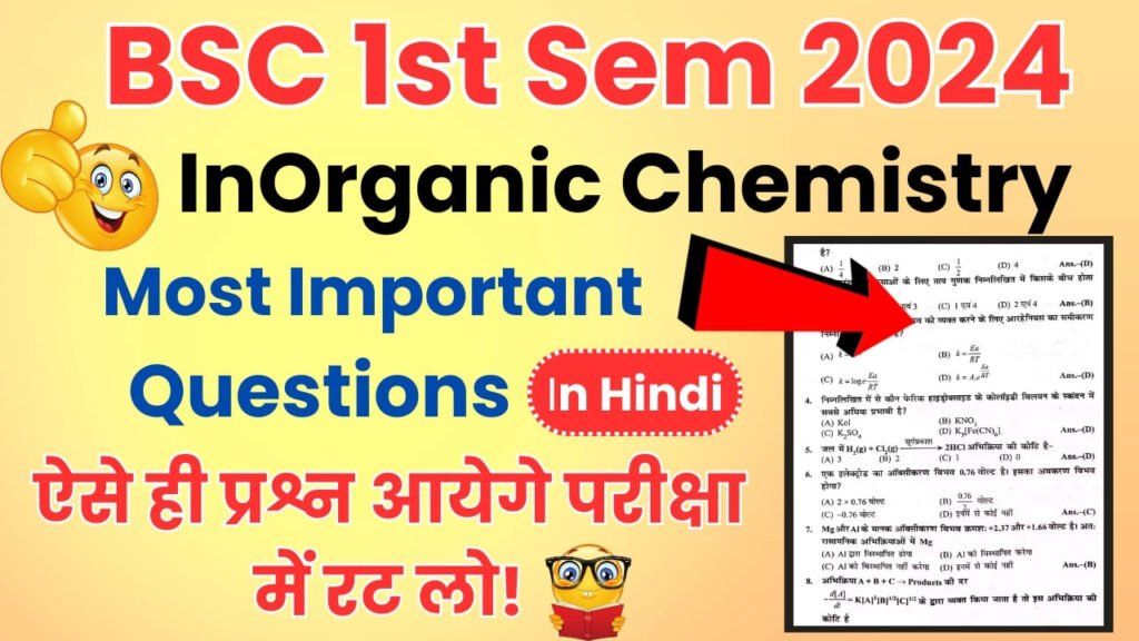 BSC 1st Semester inOrganic Chemistry Important Questions