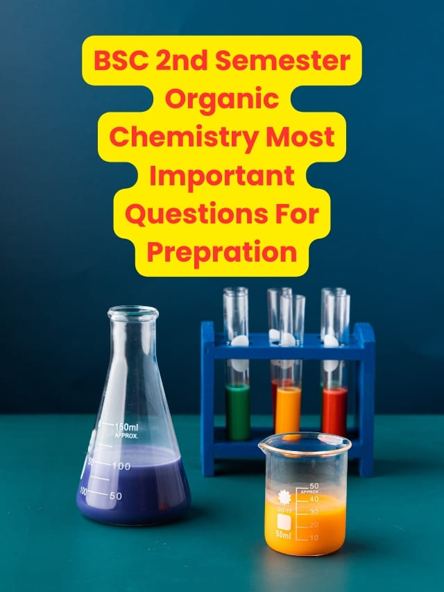 BSC 2nd Semester Organic Chemistry Most Important Questions For Prepration