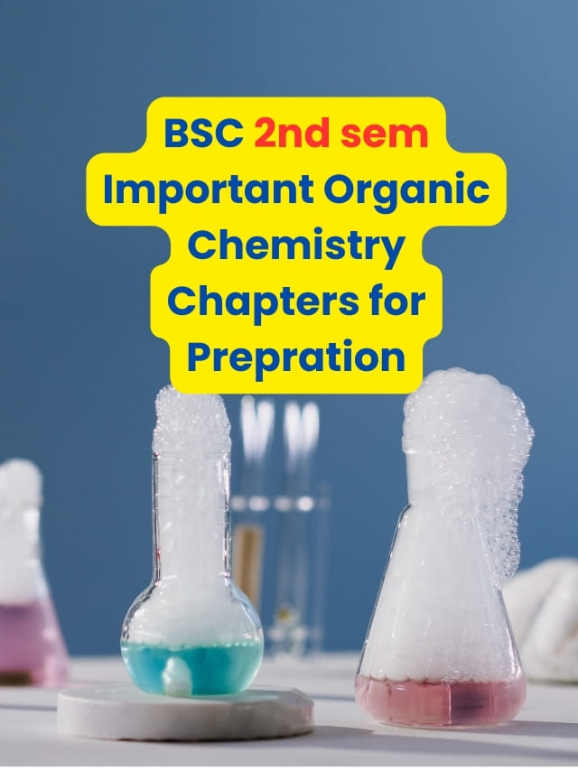 BSC 2nd sem Important Organic Chemistry Chapters for Prepration