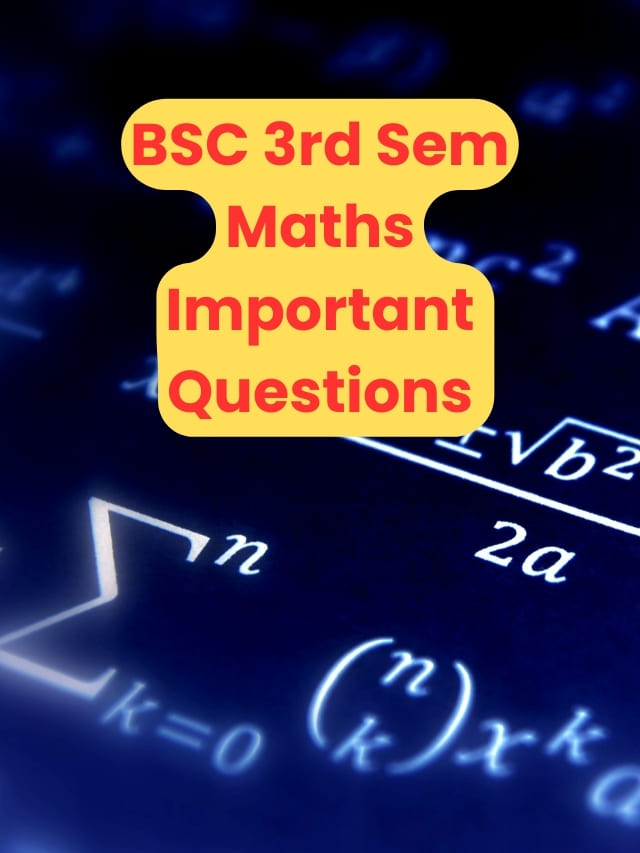 BSC 3rd Sem Maths Important Questions 2024