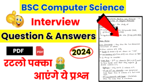 BSC Computer Science Interview Questions and Answers