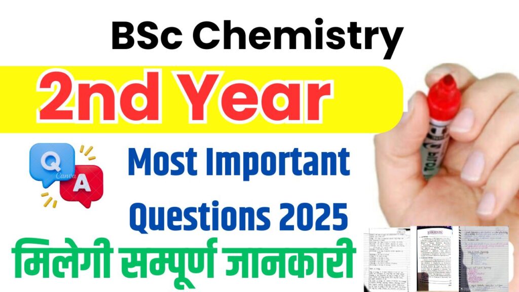 BSc 2nd Year Chemistry Most Important Questions 2025