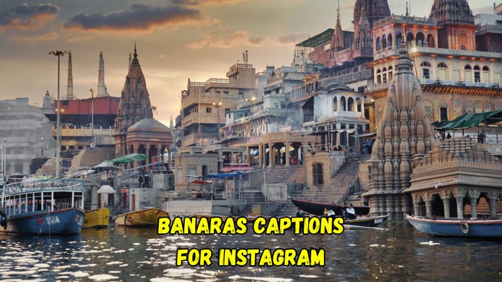 Banaras Captions for Instagram in Hindi