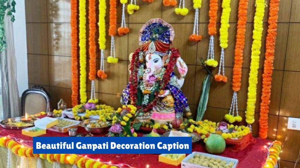 Beautiful Ganpati Decoration Caption