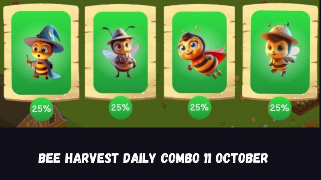 Bee Harvest Daily Combo 11 October