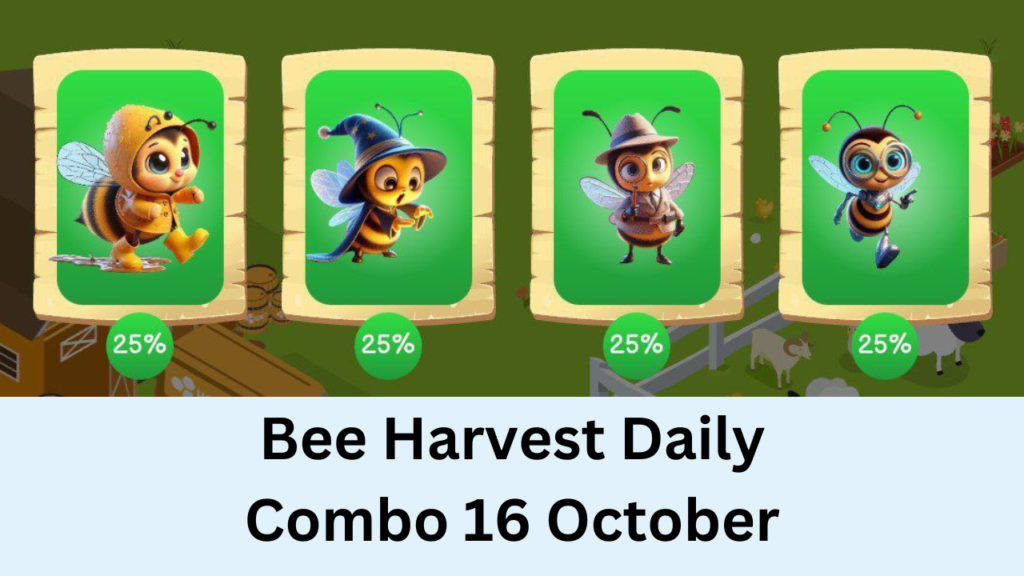 Bee Harvest Daily Combo 16 October