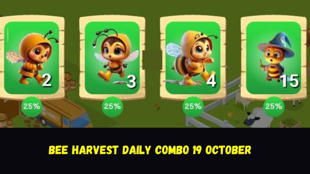 Bee Harvest Daily Combo 19 October