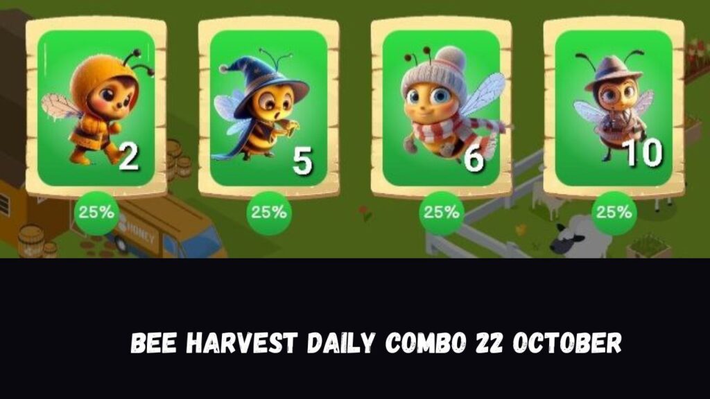 Bee Harvest Daily Combo 22 October