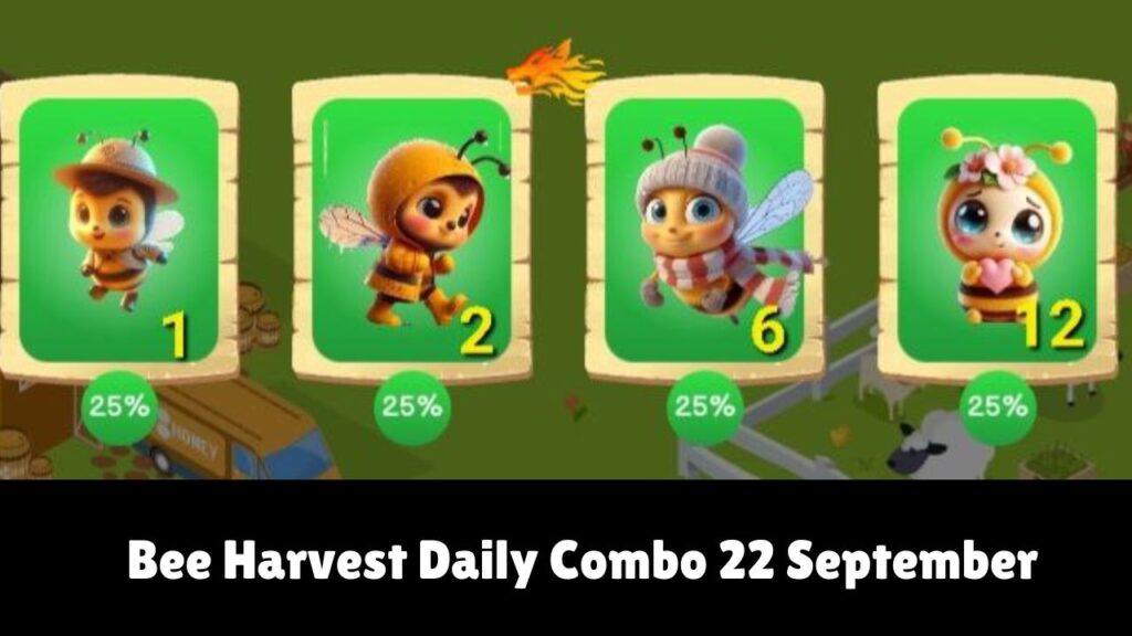  Bee Harvest Daily Combo 22 September