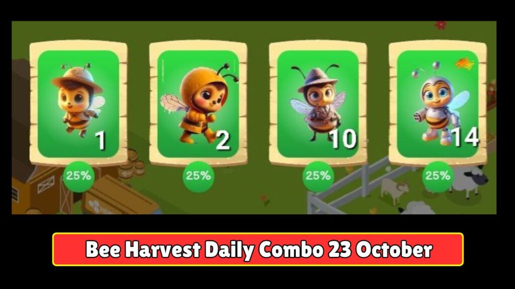 Bee Harvest Daily Combo 23 October