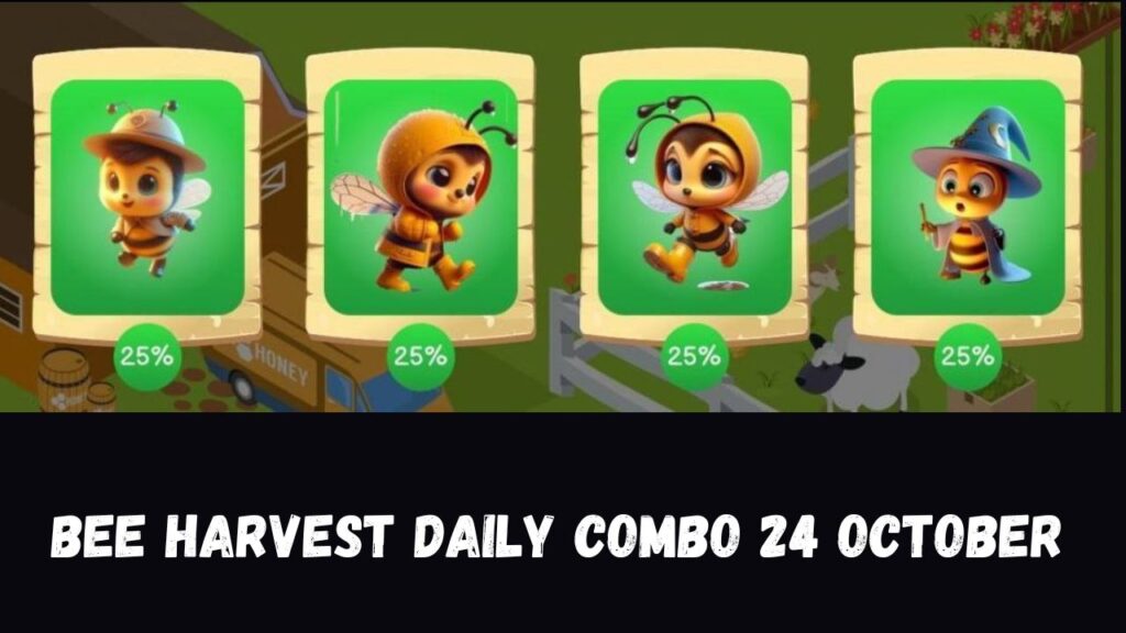 Bee Harvest Daily Combo 24 October