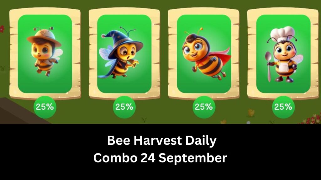  Bee Harvest Daily Combo 24 September