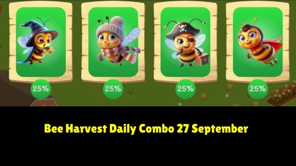  Bee Harvest Daily Combo 27 September