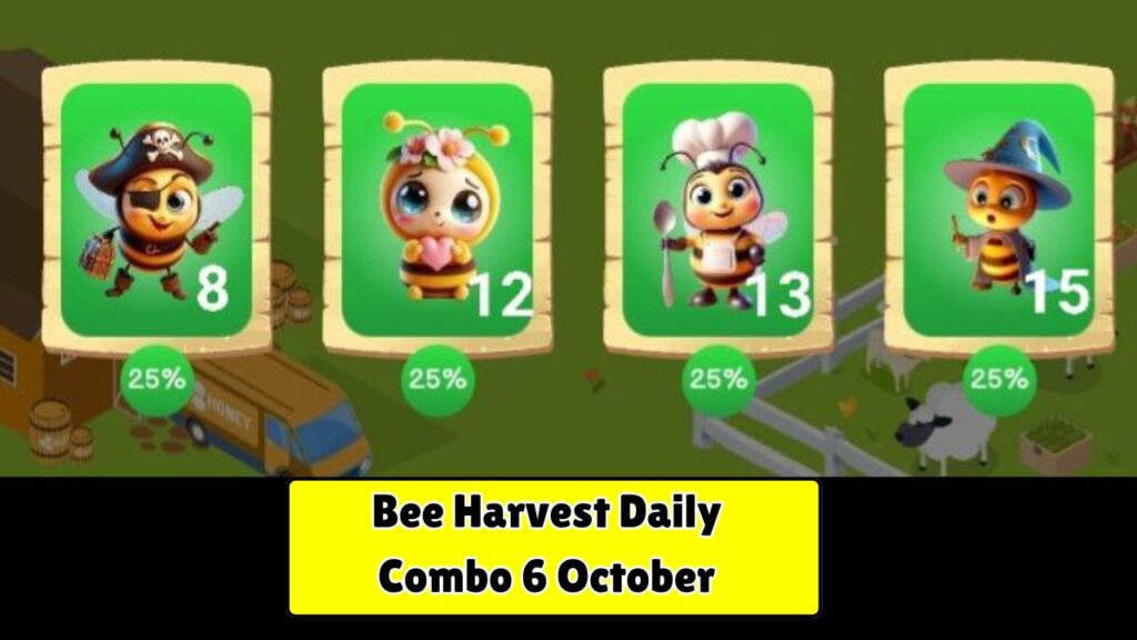 Bee Harvest Daily Combo 6 October