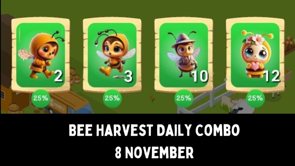 Bee Harvest Daily Combo 8 November