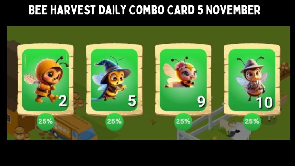 Bee Harvest Daily Combo Card 5 November