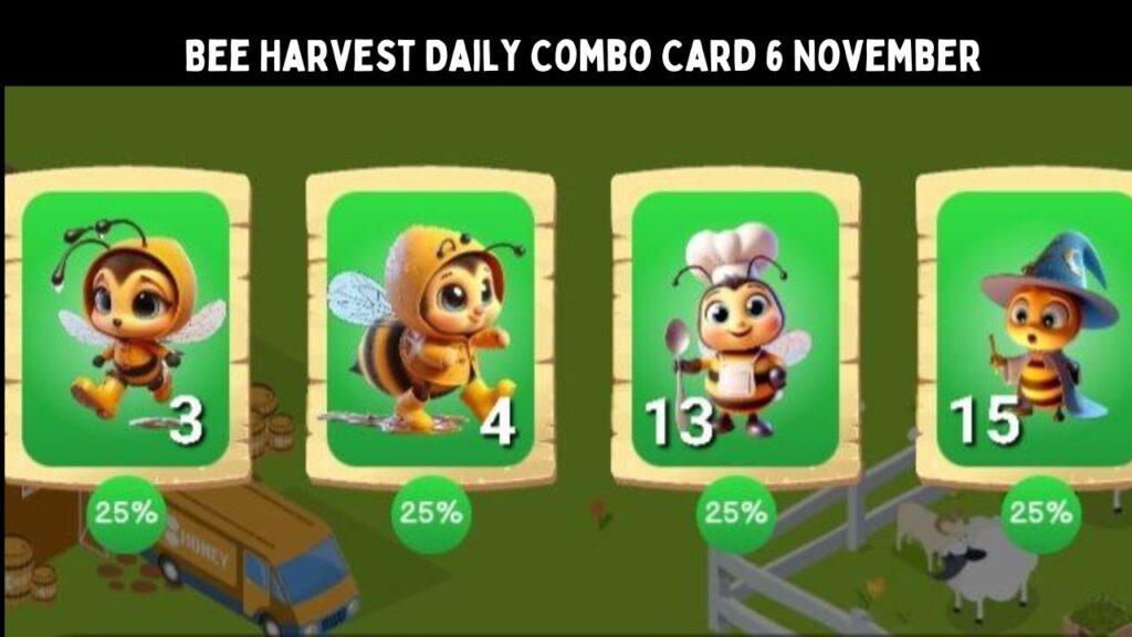 Bee Harvest Daily Combo Card 6 November