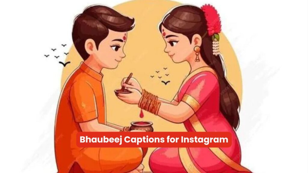 Bhaubeej Captions for Instagram