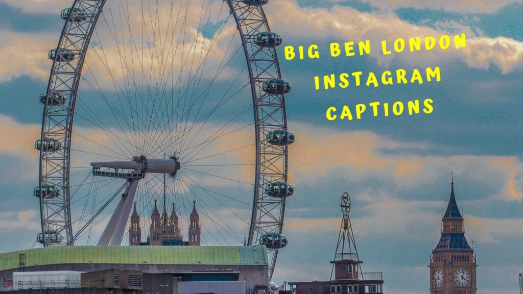 Big Ben London Instagram Captions