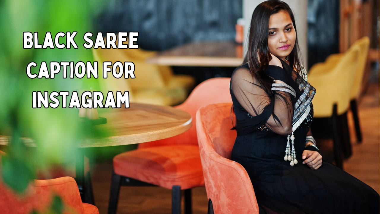 Black Saree Caption For Instagram