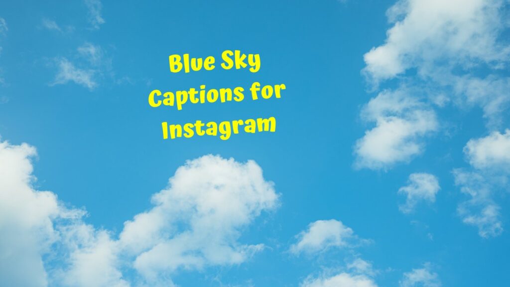 Blue Sky Captions for Instagram