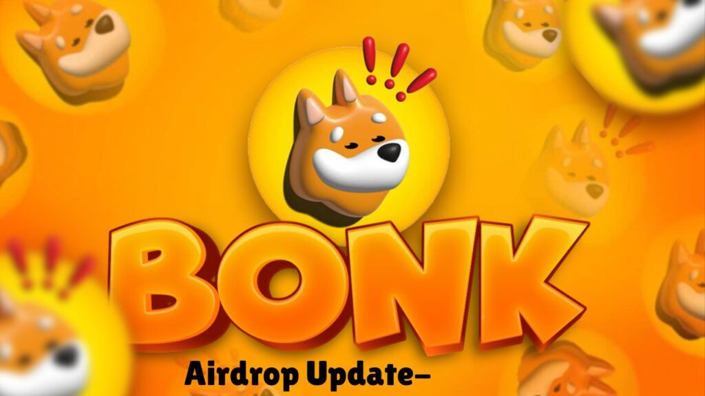 Bonk Airdrop Update