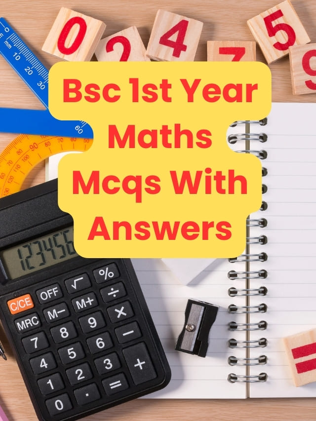 Bsc 1st Year Maths Mcqs With Answers