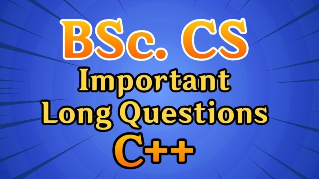 C++ Important Question For Bsc Computer Science