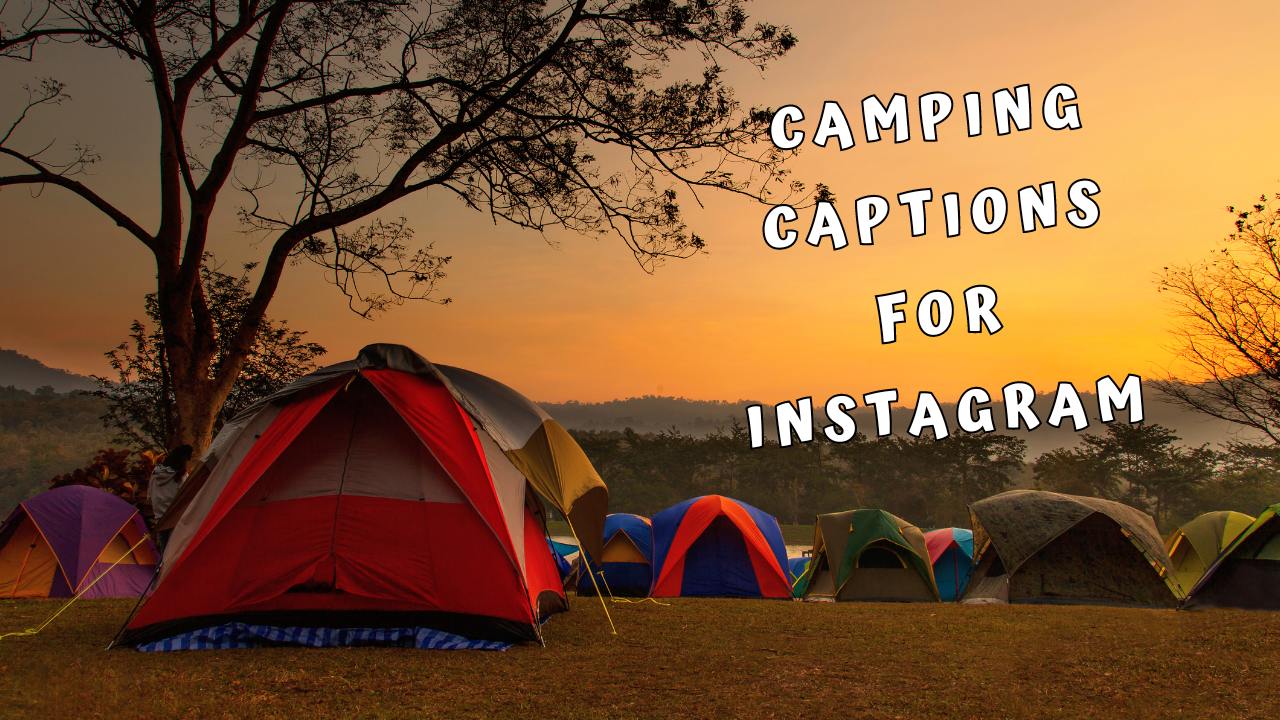 Camping Captions For Instagram