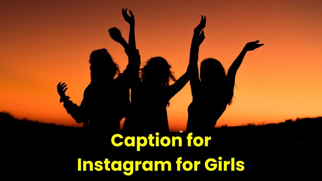 Caption for Instagram for Girls