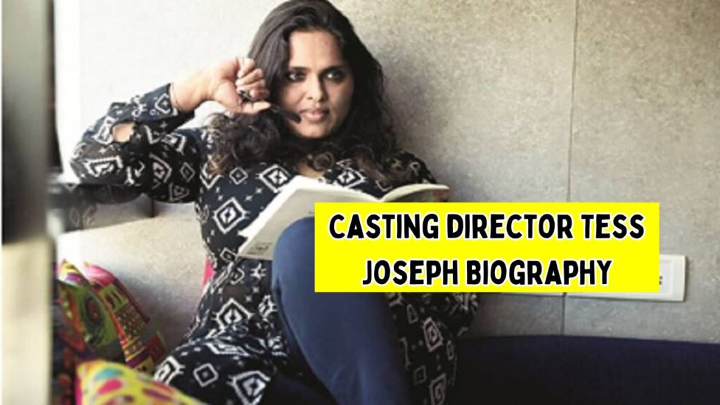 Casting director Tess Joseph Biography