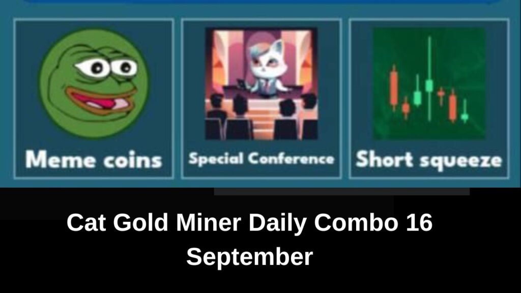 Cat Gold Miner Daily Combo 16 September