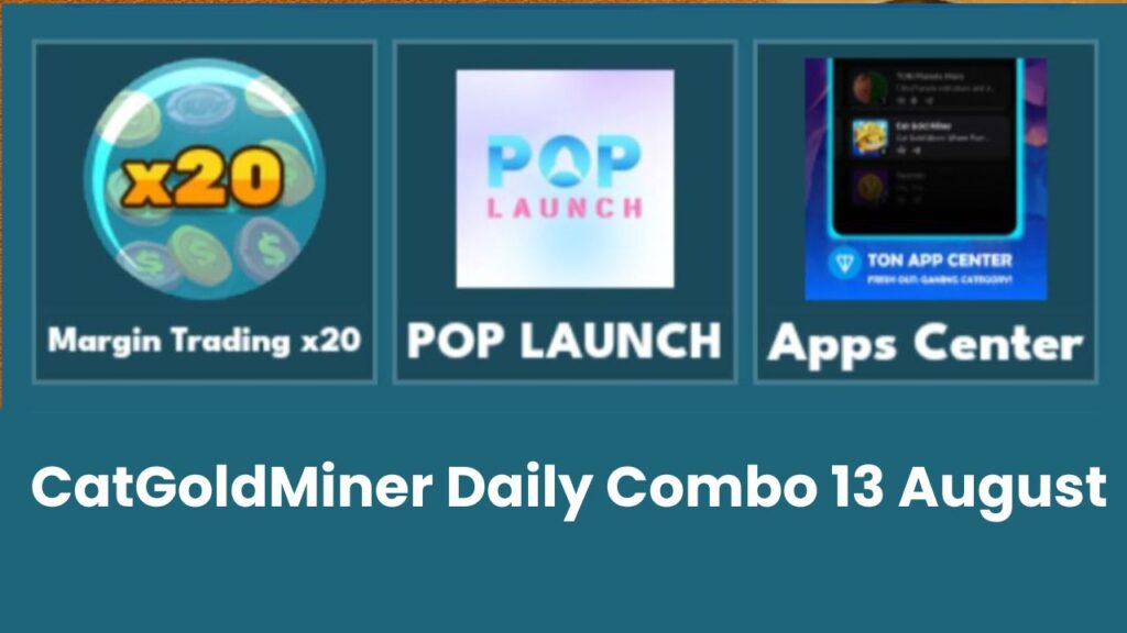 CatGoldMiner Daily Combo 13 August