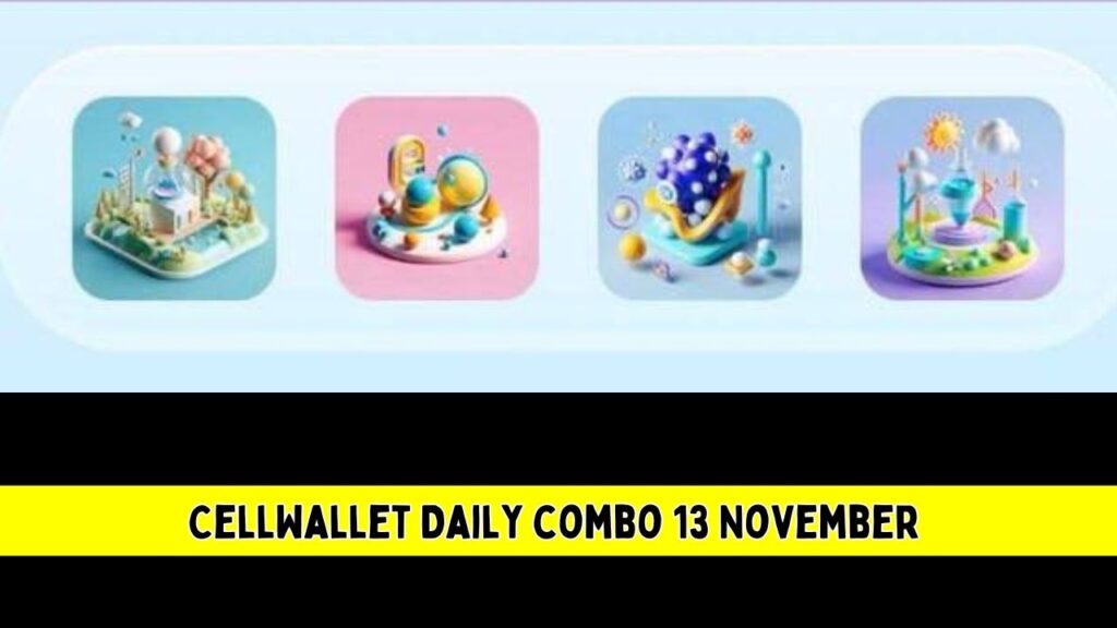 CellWallet Daily combo 13 November