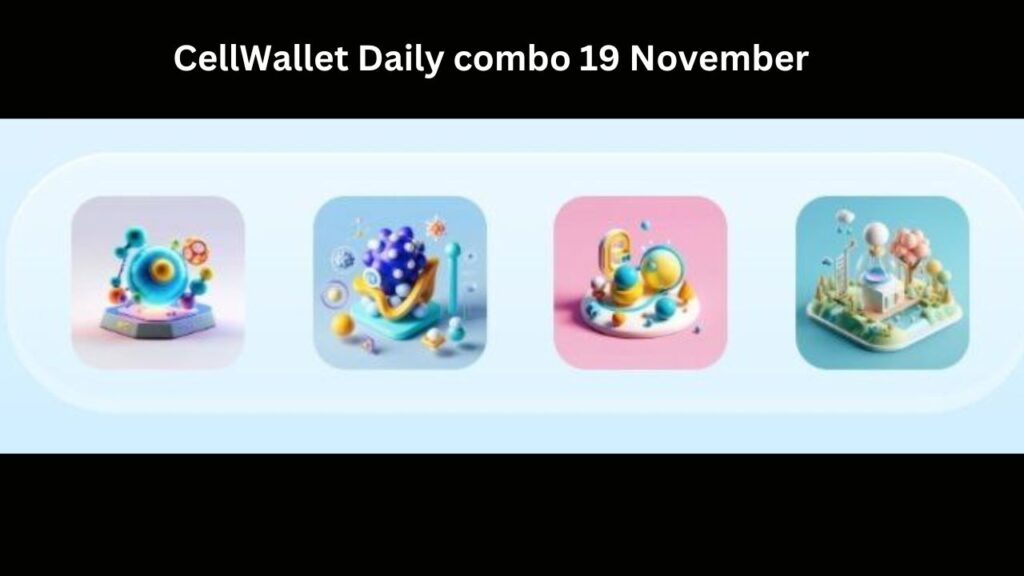 CellWallet Daily combo 19 November