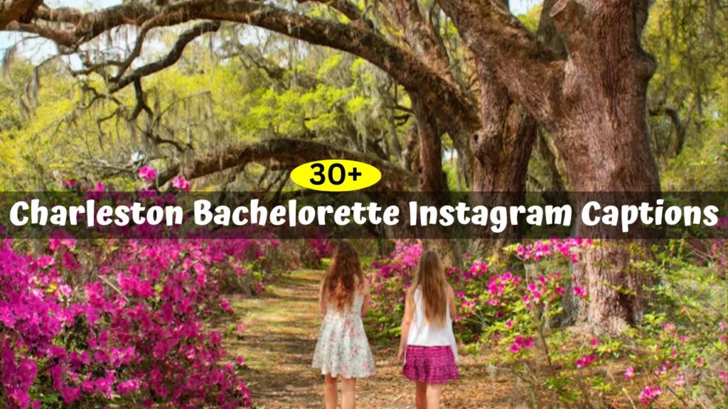 Charleston Bachelorette Instagram Captions