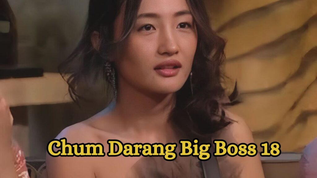 Chum Darang Big Boss 18