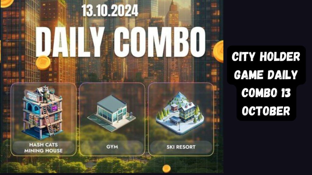 City Holder Game Daily Combo 13 October