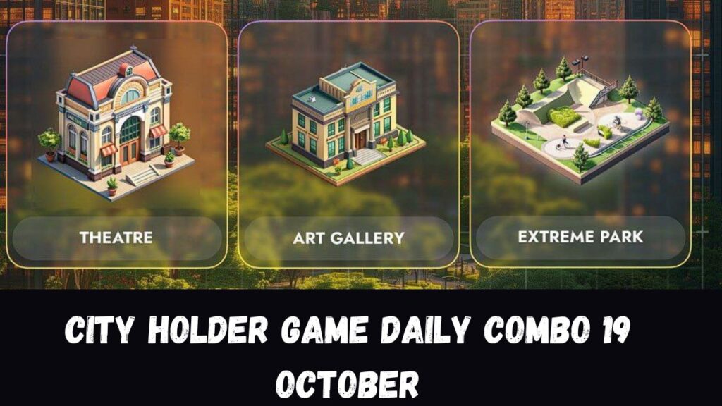 City Holder Game Daily Combo 19 October