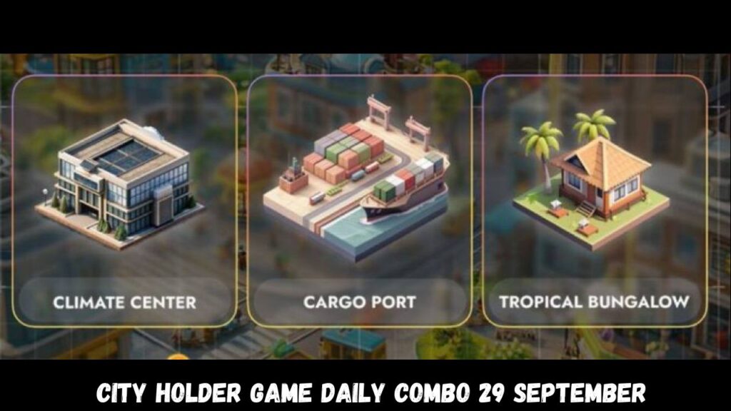 City Holder Game Daily Combo 29 September